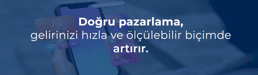 Doğrudan Gelirinizi Etkileyen Pazarlama Yaklaşımları Doğrudan Gelirinizi Etkileyen Pazarlama Yaklaşımları